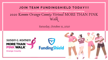 FundingShield’s team is participating in the first-ever virtual Susan G. Komen Orange County 2020 MORE THAN PINK WALK