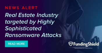 Real Estate Industry targeted by Highly Sophisticated Ransomware Attacks