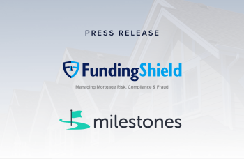 PRESS RELEASE: FundingShield enters strategic partnership agreement with Milestones.Ai to offer consumer down payment wire fraud protection