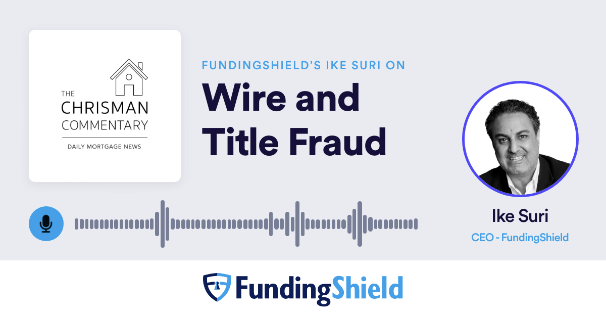 FundingShield CEO Ike Suri Featured on the Chrisman Commentary Podcast