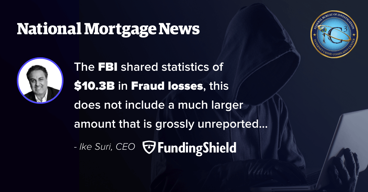 The FBI shared statistics of $10.3B in Fraud losses,