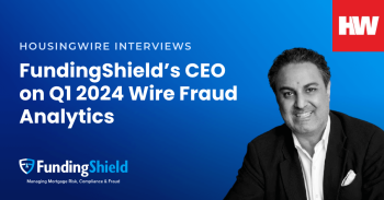 HousingWire Interviews FundingShield’s CEO on Q1 2024 Wire Fraud Analytics