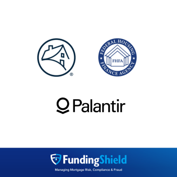 Fannie Mae, FHFA, and Palantir Join Forces to Combat Mortgage Fraud—FundingShield Supports this initiative with its Proven, Real-Time Solutions