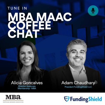 FundingShield President Adam Chaudhary interviewed by Mortgage Bankers Association on his role within the MBA Advisory Council